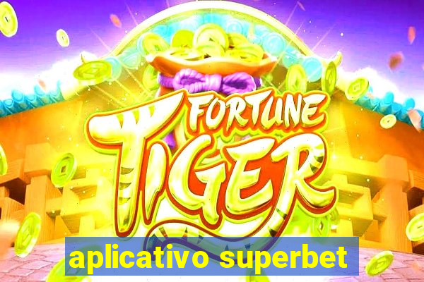 aplicativo superbet